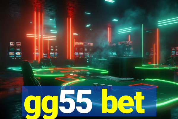 gg55 bet